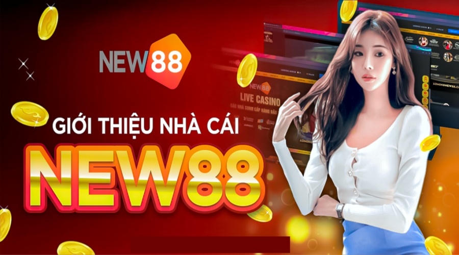 Vui chơi có thưởng lớn tại nhà cái New88